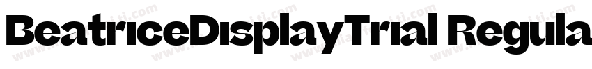 BeatriceDisplayTrial Regular字体转换